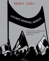 Utcakő, barikád, mámor (2024)