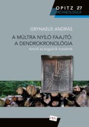 A múltra nyíló faajtó: A dendrokronológia (2024)