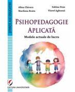 Psihopedagogie aplicata. Modele actuale de lucru - Alina Chiracu (ISBN: 9786062818098)
