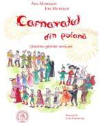 Carnavalul din poiana. Teatru pentru scolari - Ana Muresan, Ion Muresan (ISBN: 9786303141473)
