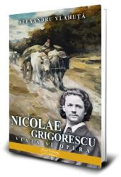 Nicolae Grigorescu. Viata si opera - Alexandru Vlahuta (ISBN: 9786306588398)