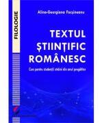 Textul stiintific romanesc. Curs pentru studentii straini din anul pregatitor - Alina-Georgiana Focsineanu (ISBN: 9786062818074)