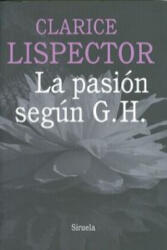 La pasión según G. H. - CLARICE LISPECTOR (ISBN: 9788415803584)