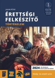 Érettségi felkészítő - Történelem közép- és emelt szint (ISBN: 9789633123829)