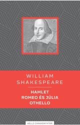 Hamlet / Romeo és Júlia / Othello (ISBN: 9789634550532)