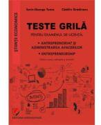 Teste grila pentru examenul de licenta. Antreprenoriat si administrarea afacerilor, entrepreneurship - Sorin-George Toma (ISBN: 9786062818210)