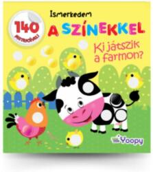 Ismerkedem a színekkel - Ki játszik a farmon? (ISBN: 9788081805714)