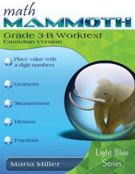 Math Mammoth Grade 3-B Worktext, Canadian Version - Maria Miller (ISBN: 9781954358492)