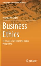 Business Ethics - Ananda Das Gupta (2013)