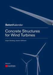 Concrete Constructions for Wind Turbines - Jürgen Grünberg, Joachim Göhlmann, Philip Thrift (2013)