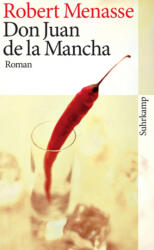 Don Juan de la Mancha oder Die Erziehung der Lust (2009)