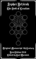 Sepher Yetzirah: The Book of Creation - Unknown Author, Tarl Warwick (2018)