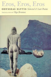 Eros, Eros, Eros - Odysseus Elytis, Odysseas Elytes, Olga Broumas (1997)