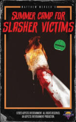 Summer Camp for Slasher Victims - Matthew Mercer (2024)