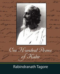 One Hundred Poems of Kabir - Tagore - Tagore Rabindranath (2007)