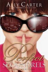 Perfect Scoundrels - Ally Carter (2014)