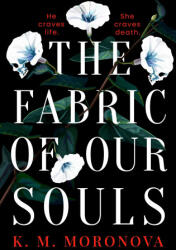 The Fabric of Our Souls - MORONOVA K M (ISBN: 9781538771723)