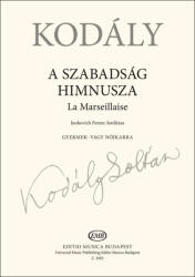 Kodály Zoltán - Rouget de L'Isle, Claude-Joseph: A szabadság himnusza (ISBN: 9790080029831)