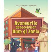 Aventurile detectivilor Dum si Zurla - Cristina Tohanean (ISBN: 9786060297833)