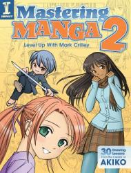 Mastering Manga 2 - Mark Crilley (2013)
