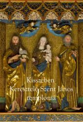 Kisszeben - Keresztelő Szent János temploma (ISBN: 9788081600371)