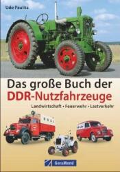 Das große Buch der DDR-Nutzfahrzeuge (ISBN: 9783956130724)