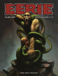 Eerie Archives Volume 8 - Doug Moench, Esteban Maroto, Jose Bea, Ken Kelly (ISBN: 9781506744711)