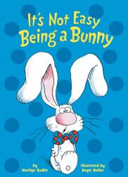 It's Not Easy Being a Bunny (ISBN: 9781984895103)