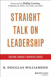 Straight Talk on Leadership - R Douglas Williamson (2013)