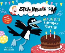 Steve and Maggie: Maggie's Birthday Surprise - Sr Sanchez (ISBN: 9781529515138)