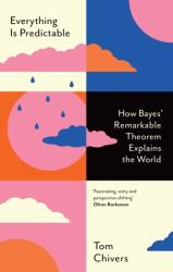 EVERYTHING IS PREDICTABLE - TOM CHIVERS (ISBN: 9781399604031)