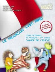 Le Francais avec Nino. Caietul elevului. Clasa I (ISBN: 9789731249308)