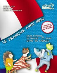 Le Francais avec Nino, cours optionnel de francais. Livre de l eleve. 1ere annee - Mariana Popa (ISBN: 9789731249285)