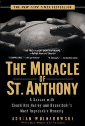 The Miracle of St. Anthony - Adrian Wojnarowski (ISBN: 9781592401864)