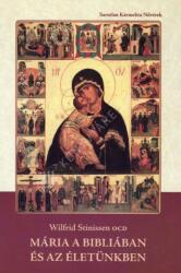 Mária a Bibliában és az életünkben (ISBN: 9786156510204)