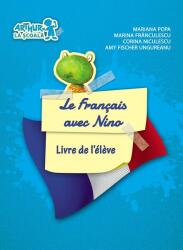 Le Francais avec Nino. Cartea elevului. Clasa pregătitoare (ISBN: 9789731248165)