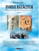 Evreul ratacitor. Ultimul an din viata lui Leon Moscovici Vol. 1 - Adrian Levi (ISBN: 9786064908797)