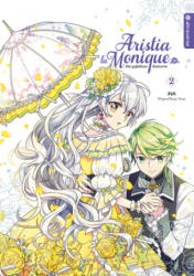 Aristia la Monique - Die gefallene Kaiserin 02 - Yuna (ISBN: 9783963589812)