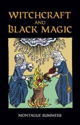 Witchcraft and Black Magic - Montague Summers (2012)