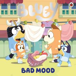 Bluey: Bad Mood (ISBN: 9780241604885)