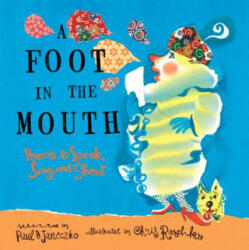 A Foot in the Mouth - Paul B. Janeczko, Christopher Raschka (ISBN: 9780763660833)