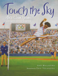 Touch the Sky - Ann Malaspina, Eric Velasquez (ISBN: 9780807580356)