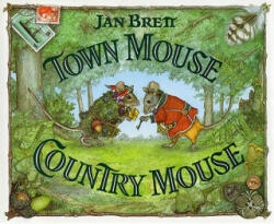 Town Mouse Country Mouse - Jan Brett (ISBN: 9780399226229)