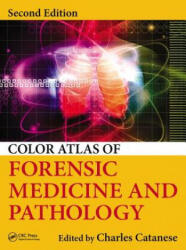 Color Atlas of Forensic Medicine and Pathology - Charles Catanese, Charles Catanese (ISBN: 9781466585904)