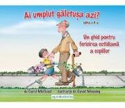 Ai umplut galetusa azi? Un ghid pentru fericirea cotidiana a copiilor - Carol Mccloud, David Messing (ISBN: 9786303032542)