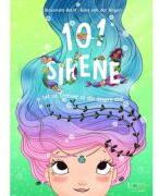 101 sirene si tot ce trebuie sa stii despre ele! - Alexandra Helm, Ruby van der Bogen (ISBN: 9786060964582)
