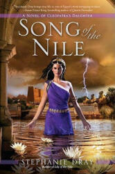 Song of the Nile - Stephanie Dray (ISBN: 9780425243046)