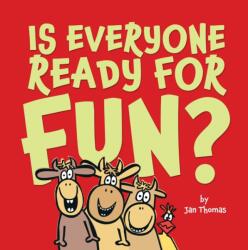Is Everyone Ready for Fun? : Classroom Edition - Jan Thomas (2020)