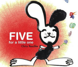Five for a Little One - Christopher Raschka, Christopher Raschka (2006)