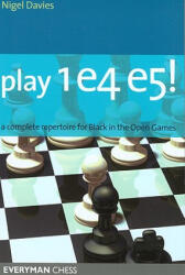 Play 1 e4 e5! - Nigel Davies (2005)
